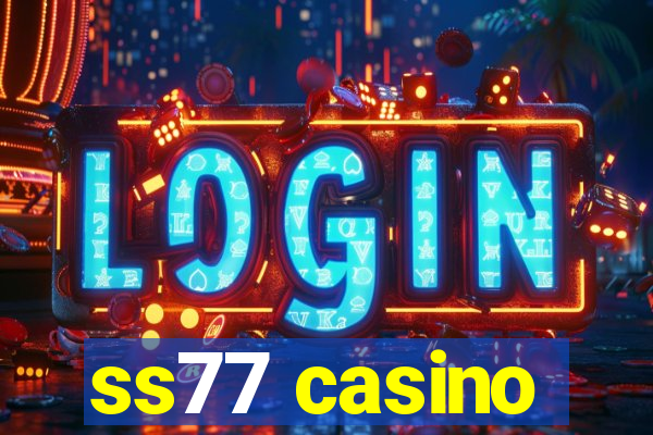 ss77 casino